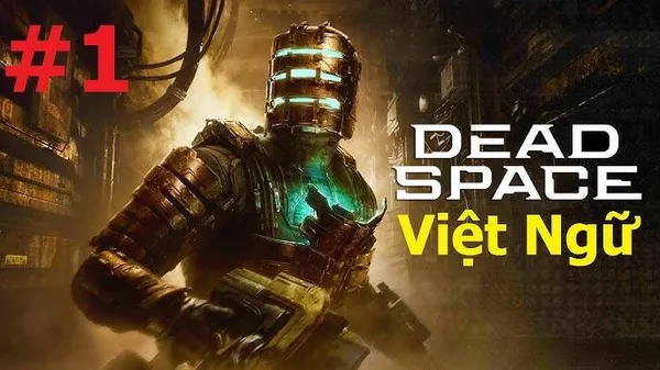 game kinh dị - Dead Space